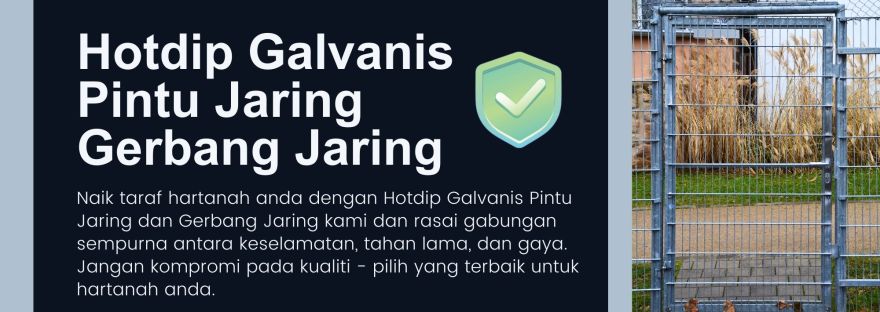 Hotdip Galvanis Pintu Jaring dan Gerbang Jaring BP WIJAYA TRADING SDN BHD Pengilang BRC Mesh Malaysia Mengeluar Jaring Dawai dan Aksesori